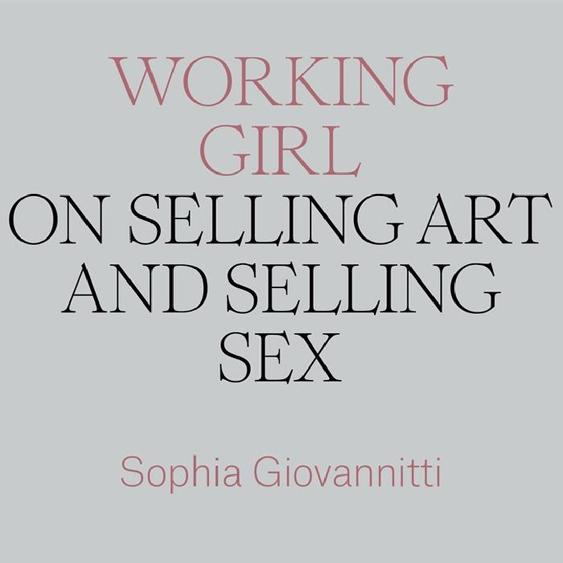 WORKING GIRL by Sophia Giovannitti a book on sex and art- Forward Magazine photo